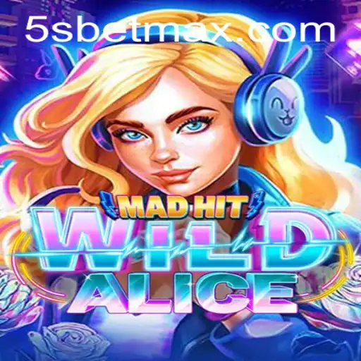 Explore the Exciting World of MadHitWildAlice: A New Dimension in Gaming with 5S BET