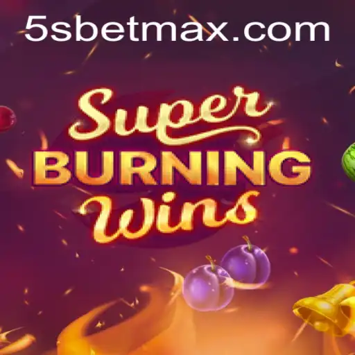 Exploring the Excitement of SuperBurningWins with 5S BET
